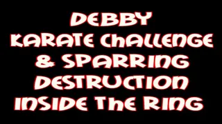 Debby karate challenge & sparring destruction inside the ring