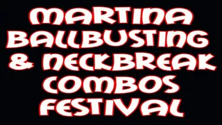 Martina ballbusting & neckbreak combos festival