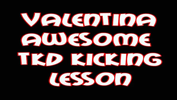 Valentina awesome tkd kicking lesson