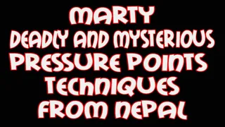 Marty d eadly and mysterious pressure points techniques from Nepal