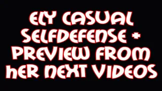Ely casual selfdefense + preview from her next videos