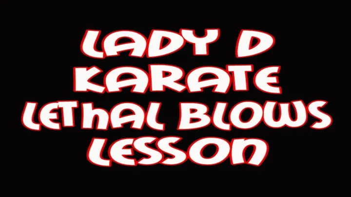 Lady D karate lethal blows lesson