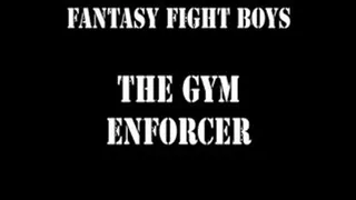 FFB007 The Gym Enforcer