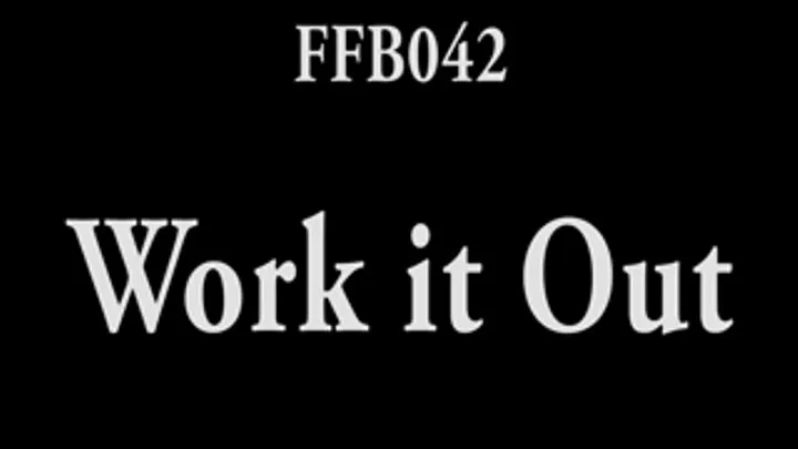 FFB042 Work It Out