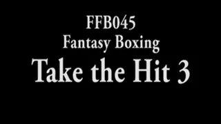 FFB045 Can You Take the Hit 3