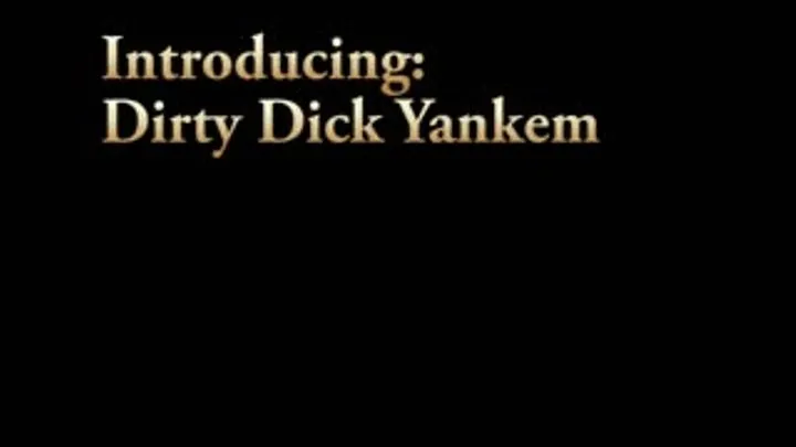 FFB014 Dirty Dick Yankem Full Video