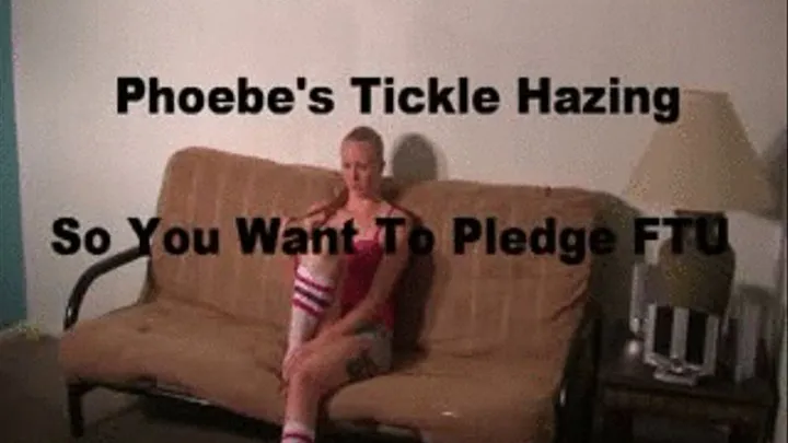 Phoebe's Tickle Hazing
