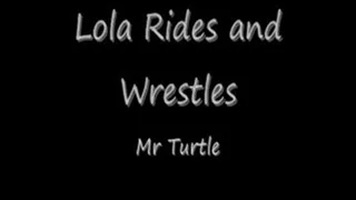 Lola Rides and Wrestles Mr. Turtle Streaming