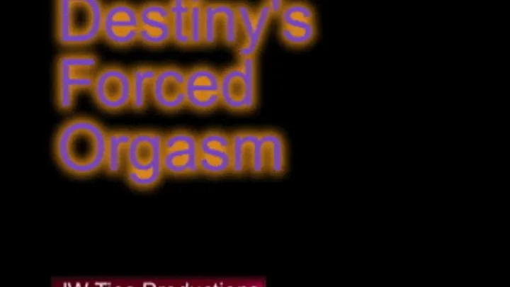 Destiny's Orgasm