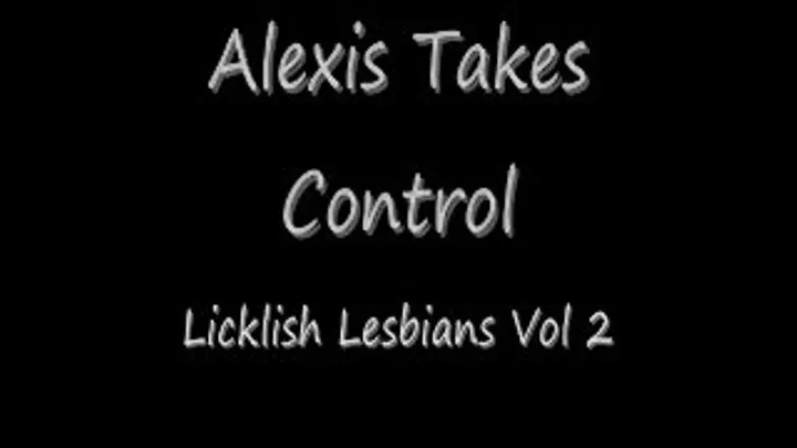 Alexis Takes Control preview 1 Quicktime