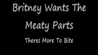 Britney Likes The Meaty Parts