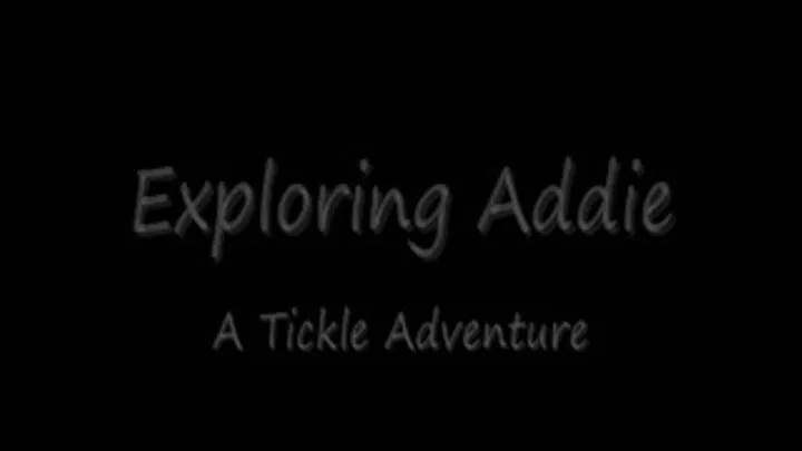 Exploring Addies Tickle Spots streaming