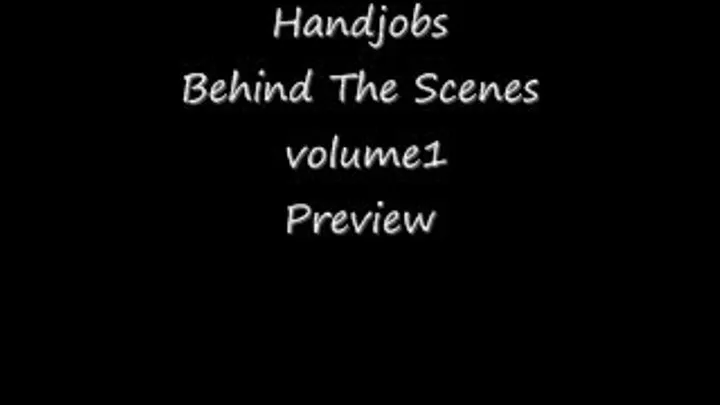 Behind The Scenes Handjobs 1 preview