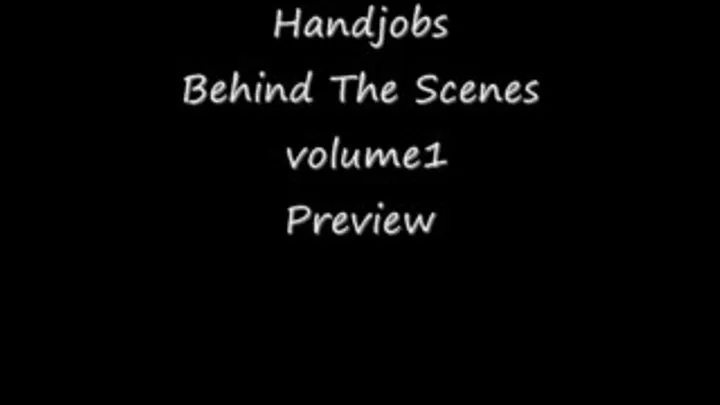 Behind The Scenes Handjobs 1 preview low res