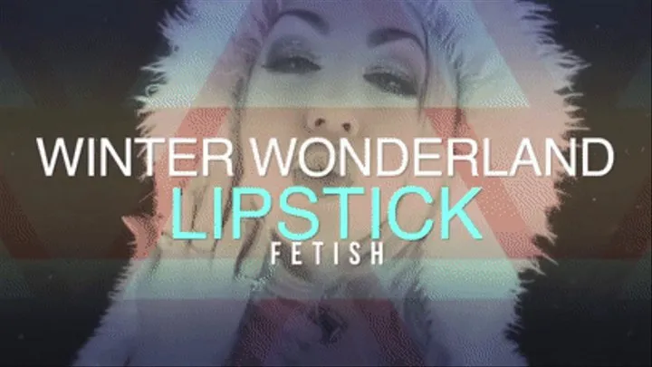 Winter Wonderland Lipstick fetish