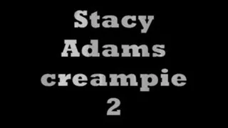 Stacy Adams creampie 2