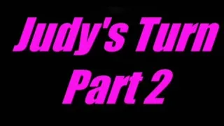 Judy's Turn - Pt 2