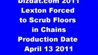 Lexton to Scrub the Floor in Chains