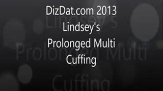 Lindsey's prolonged multi cuffing