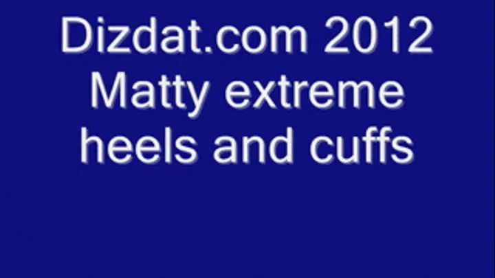 Matty extreme heels and cuffs