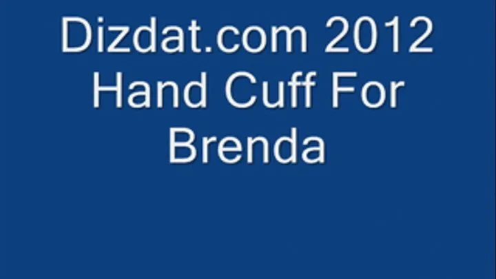 Hand Cuffs For Brenda