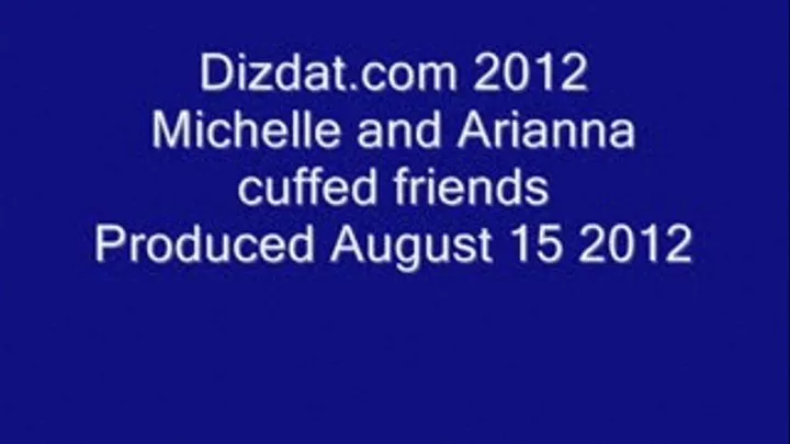 Michelle and Arianna Cuffed Friends