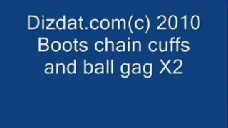 Boots chain cuffs and ball gags x 2