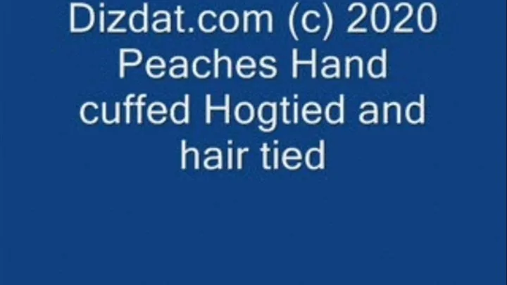 Peaches Hand cuffed Hogtied Hair tied