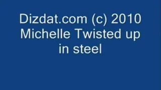 Michelle twisted up in steel