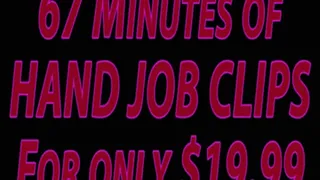 67 Minutes of HAND JOB Clips for Only $19.99 - Best Quality