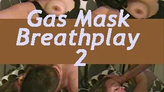 Gas Mask Breathplay Part2