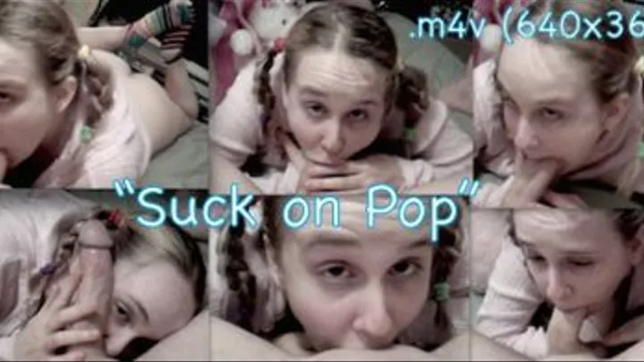 Suck on Pop - .m4v