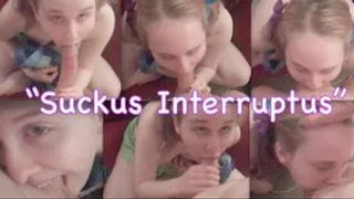 Suckus Interruptus