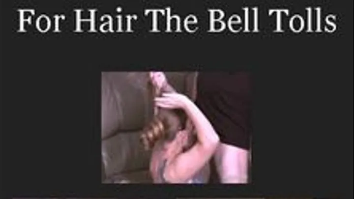 For Hair The Bell Tolls