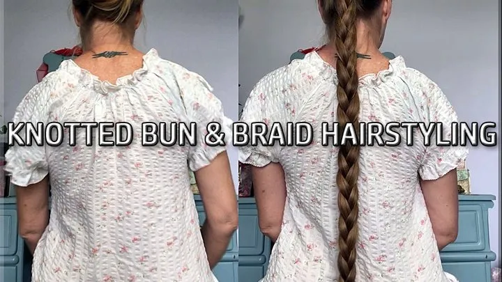 Knotted Bun and Braid Hair styling of Super Long Hair