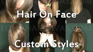 Hair On Face Custom ~ Video 2