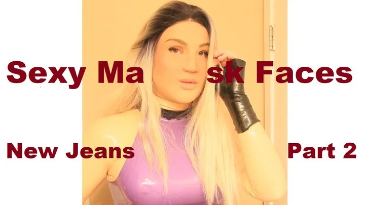 Sexy Mask Faces and New Jeans: Part 2