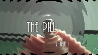 The Pill: part 1