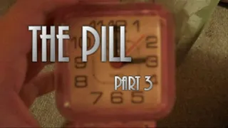 The Pill: part 3
