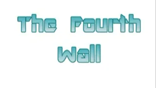 The Fourth Wall: HQ