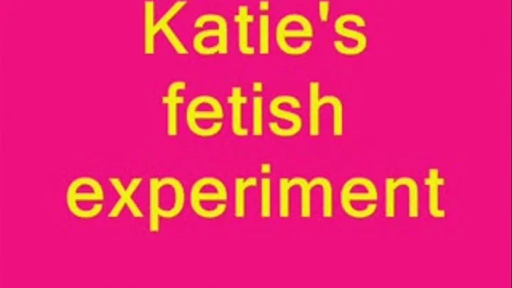 School girl Katie's fetish experiment