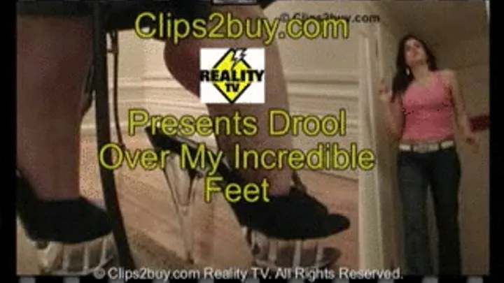 Drool Over My Incredible Feet: