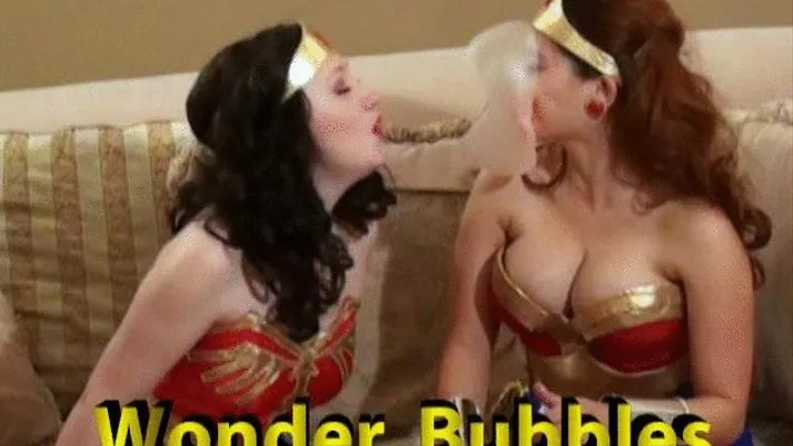Wonder Bubbles ---Vivian Ireene Pierce and Clair V. Dressed as wonder women chewing gum blowing bubbles