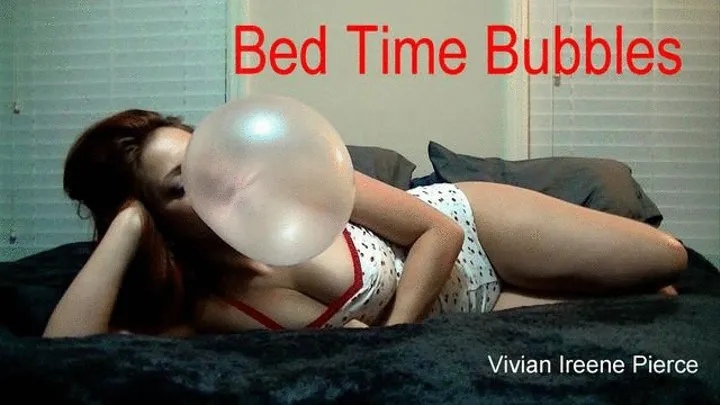 Bed Time Bubbles - WMV  - Vivian Ireene Pierce, Large Bubbles