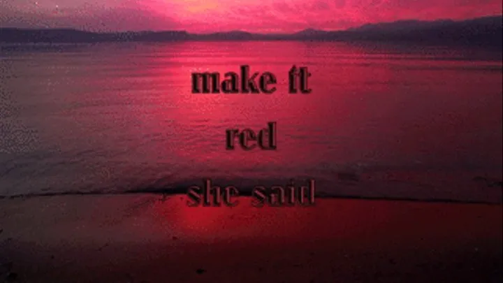 make it red she said