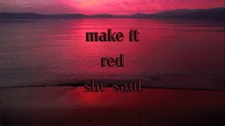 make it red she said