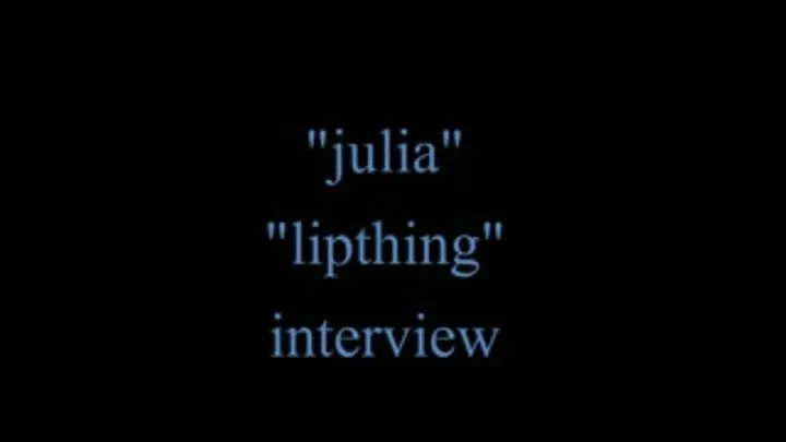 "julia" the interview