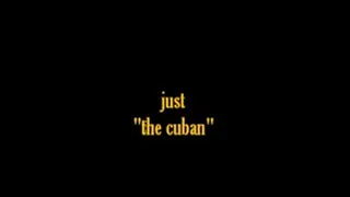 just "the cuban"