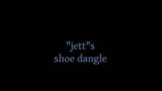 "jett"s shoe dangle