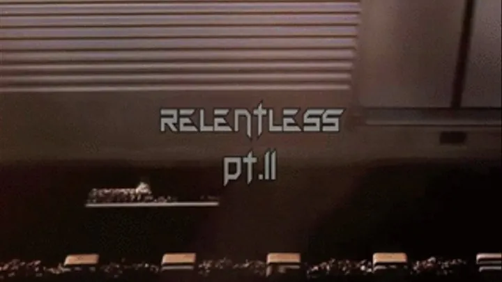 relentless pt.II